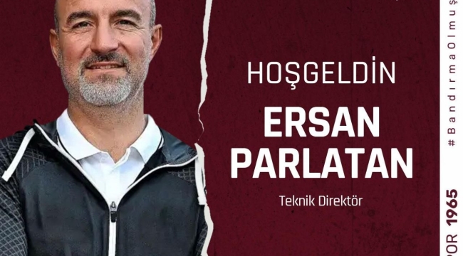 Bandırmaspor'da yeni teknik direktör Ersan Parlatan