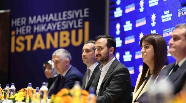 AK Parti İstanbul'dan ilçe ilçe danışma meclisleri