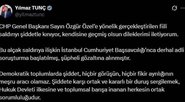 Bakan Tunç: "CHP Genel Başkanı Özgür Özel'e geçmiş olsun dileklerimi iletiyorum"