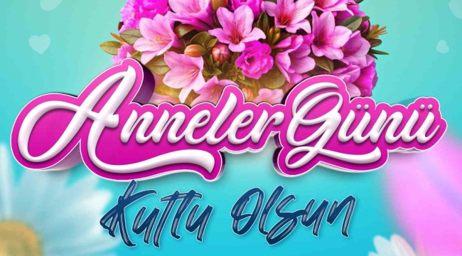 Başkan Büyükkılıç'tan Anneler Günü'nde anlamlı mesaj