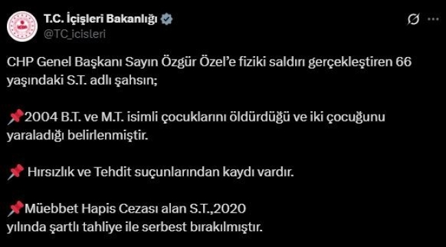 İçişleri Bakanlığı, Özel'e saldıran şahsın 2020'de şartlı tahliye ile serbest kaldığını açıkladı