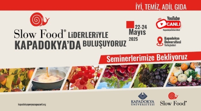 Slow Food liderleri Kapadokya'da buluşuyor